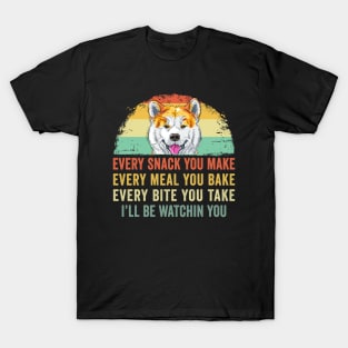 Akita Every Snack you Make T-Shirt